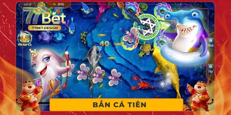 Bắn Cá Tiên Đổi Thưởng - Game Hot Không Thể Bỏ Lỡ Tại 77bet