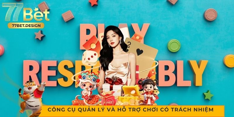 Công cụ quản lý và hỗ trợ chơi có trách nhiệm hiệu quả Công cụ quản lý và hỗ trợ chơi có trách nhiệm hiệu quả