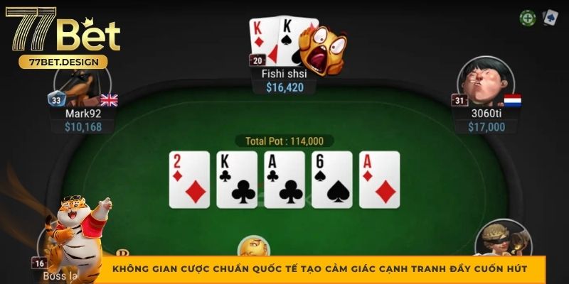 Không gian cược chuẩn quốc tế tạo cảm giác cạnh tranh đầy cuốn hút