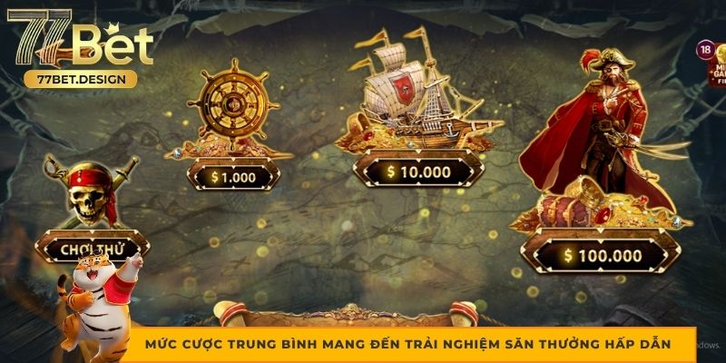 Mức cược trung bình mang đến trải nghiệm săn thưởng hấp dẫn Mức cược trung bình mang đến trải nghiệm săn thưởng hấp dẫn
