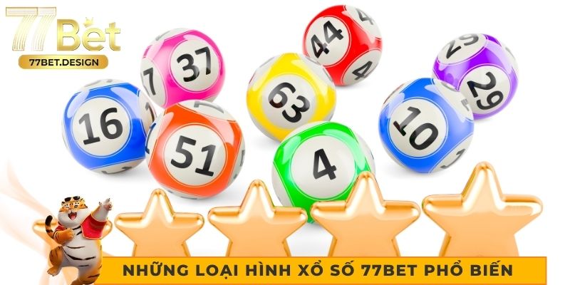 Những loại hình xổ số 77bet phổ biến Những loại hình xổ số 77bet phổ biến