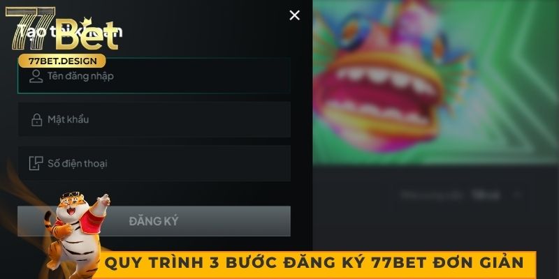 Quy trình 3 bước đăng ký 77bet đơn giản
